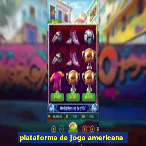 plataforma de jogo americana